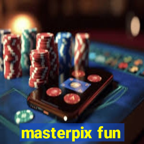 masterpix fun